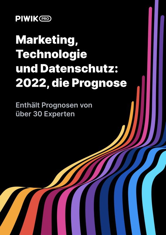 Marketing, Technologie & Datenschutz: 2022, die Prognose