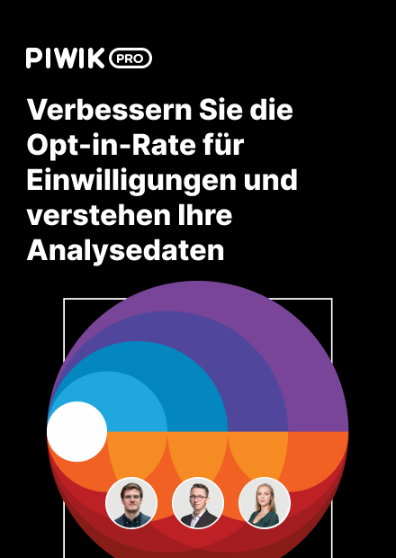 Verbessern Sie die Opt-in-Rate für Einwilligungen und verstehen Sie Ihre Analysedaten