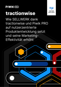 Wie SELLWERK dank tractionwise und Piwik PRO auf nutzerzentrierte Produktentwicklung setzt und seine Marketing-Effektivität erhöht